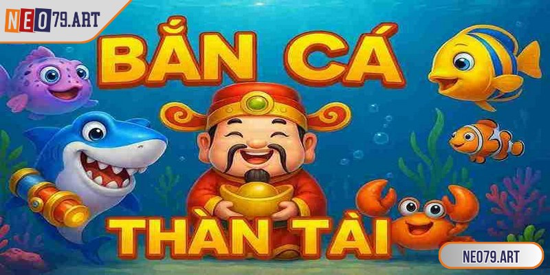 Bắn Cá Thần Tài - Khám Phá Thế Giới Dưới Biển Huyền Bí 1 Bắn cá Thần Tài mở ra thế giới đại dương huyền bí