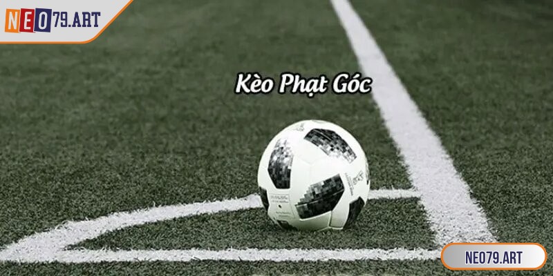 Kèo Phạt Góc Neo79 - Bí Quyết Soi Chuẩn Giúp Thắng Lớn 2 Các cao thủ rất yêu thích tham gia cược chấp